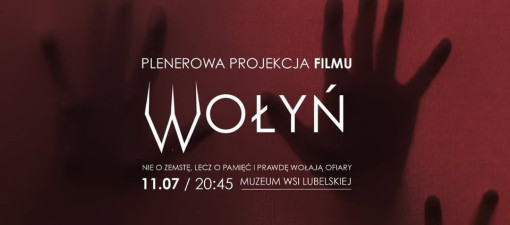 Film „Wołyń” w lubelskim skansenie na Narodowy Dzień Pamięci 11 lipca